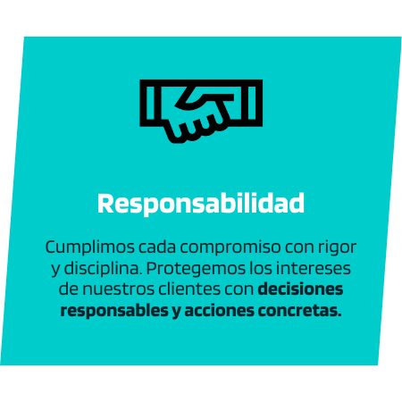 Valor corporativo: Responsabilidad - Cumplimos cada compromiso con rigor y disciplina